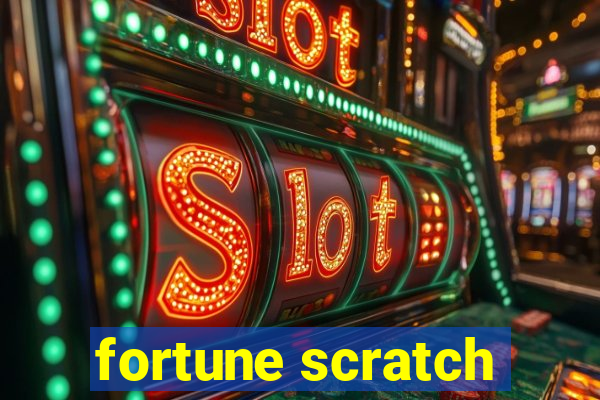 fortune scratch